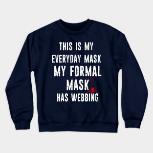 My Everyday Mask Crewneck Sweatshirt